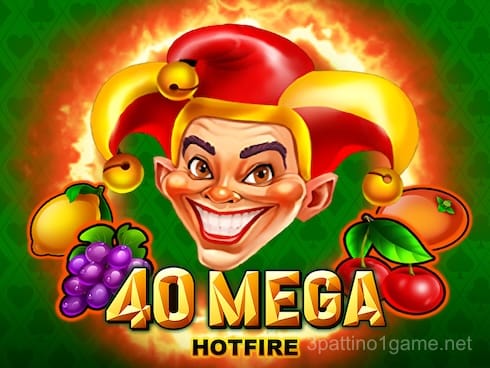 40 Mega Hotfire